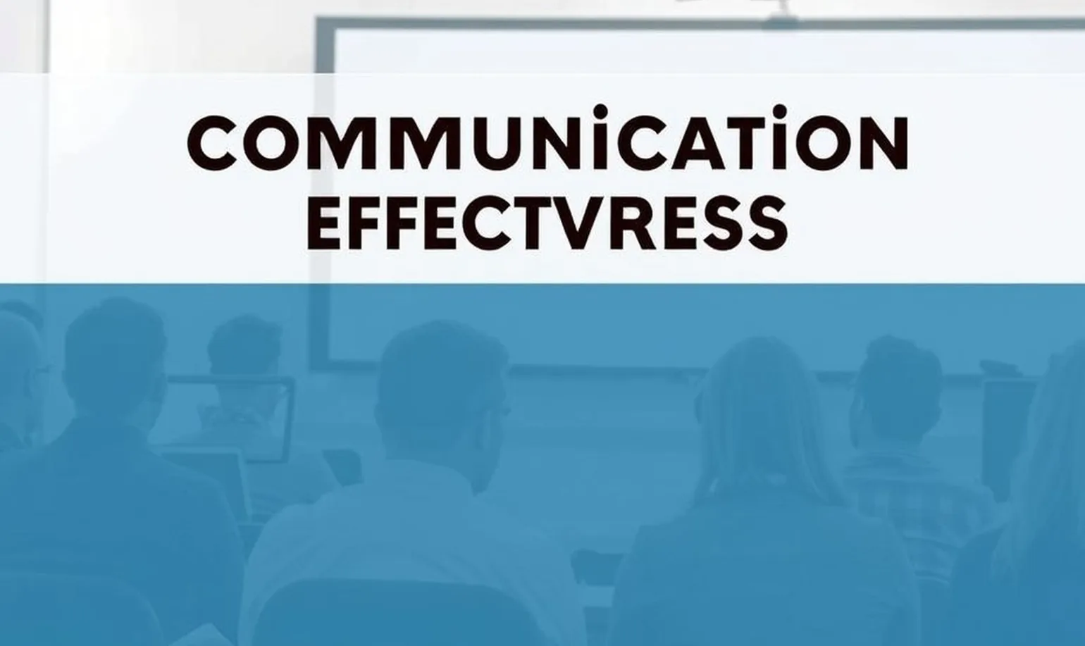 Communication effectiveness seminar